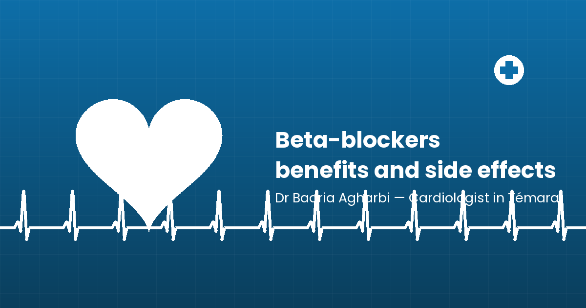 Beta-blockers: what they do, their benefits and their side effects